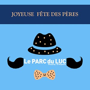 Le Parc du Luc - C'est la fête des pères ! - c86c7cf0 9999 46ee 97bd 3ab08e1bafb1 - 1